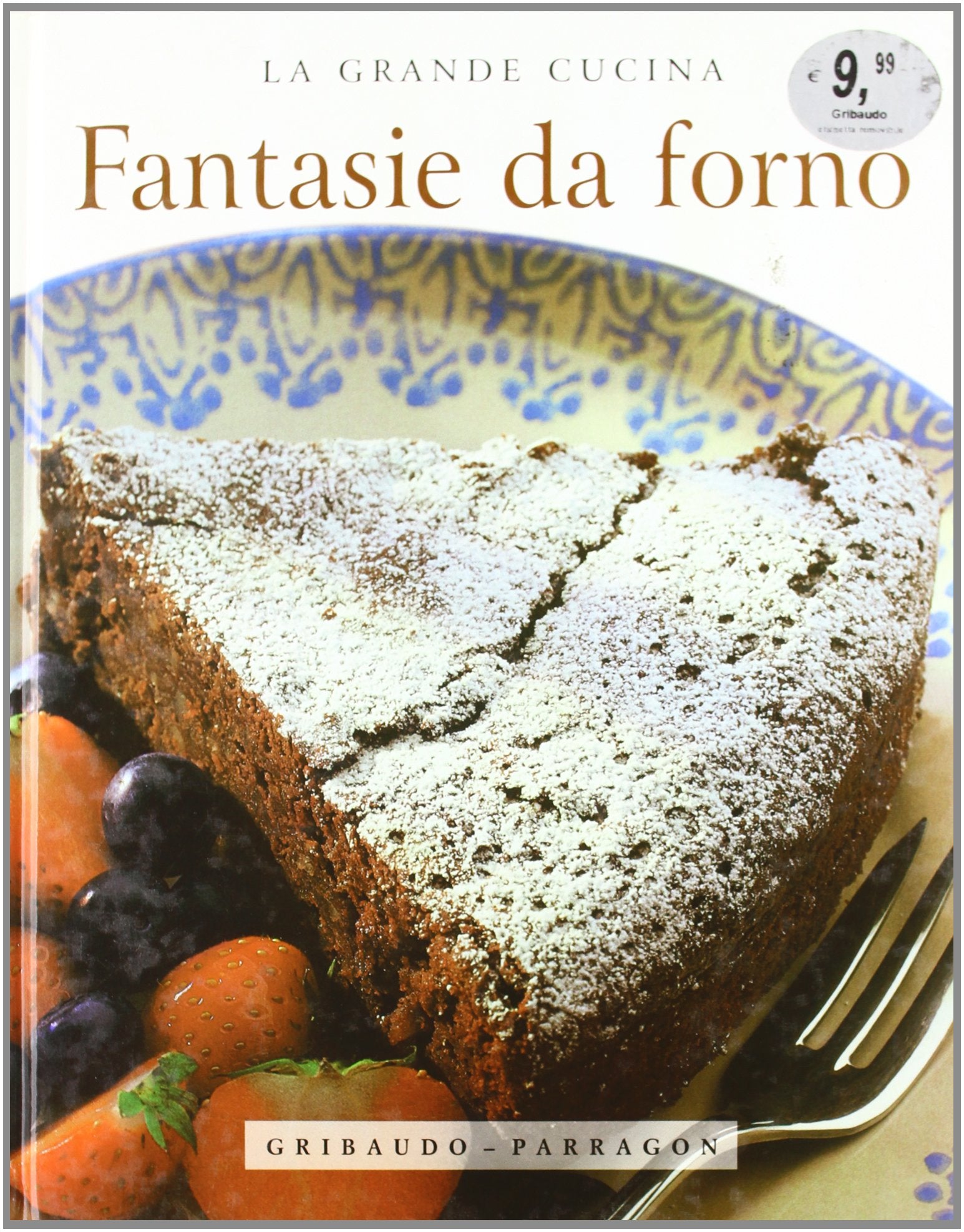 Fantasie da forno. Ediz. illustrata (La grande cucina) Leisure, Home & Garden