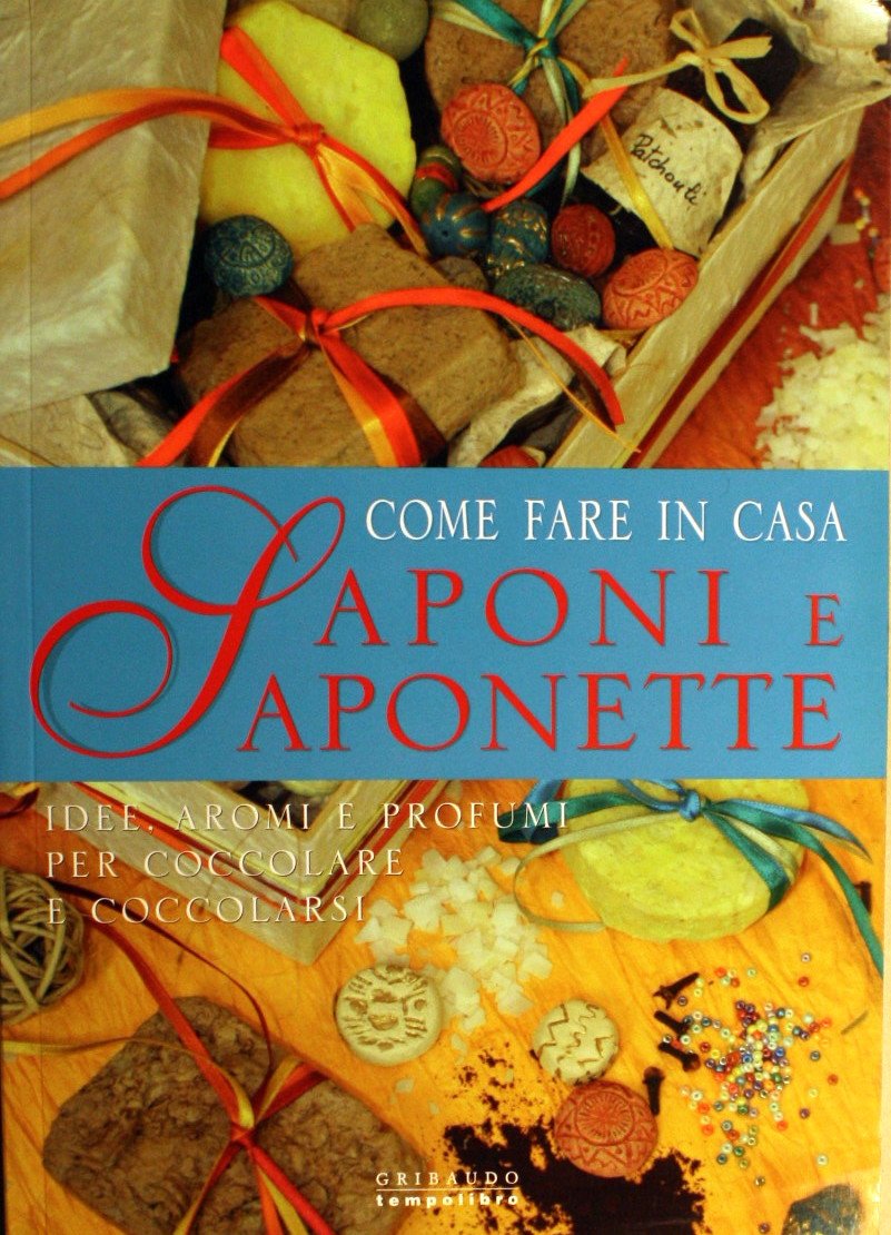 Come fare in casa saponi e saponette book