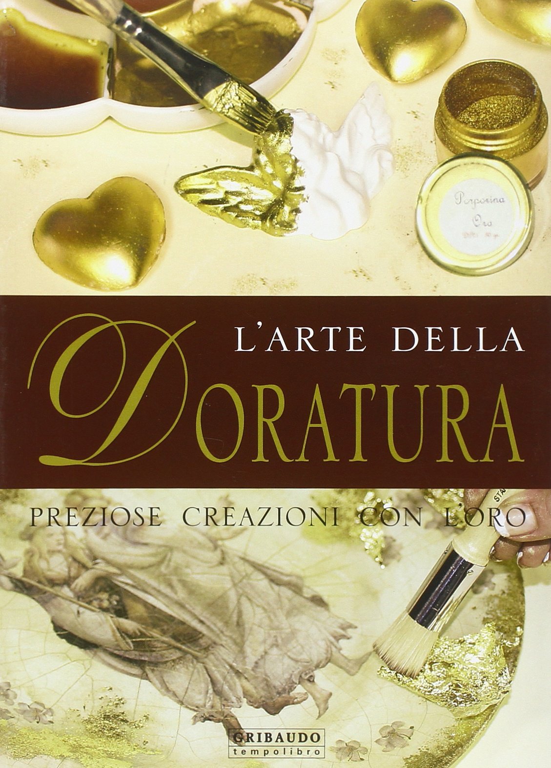 L'arte della doratura. Ediz. illustrata book