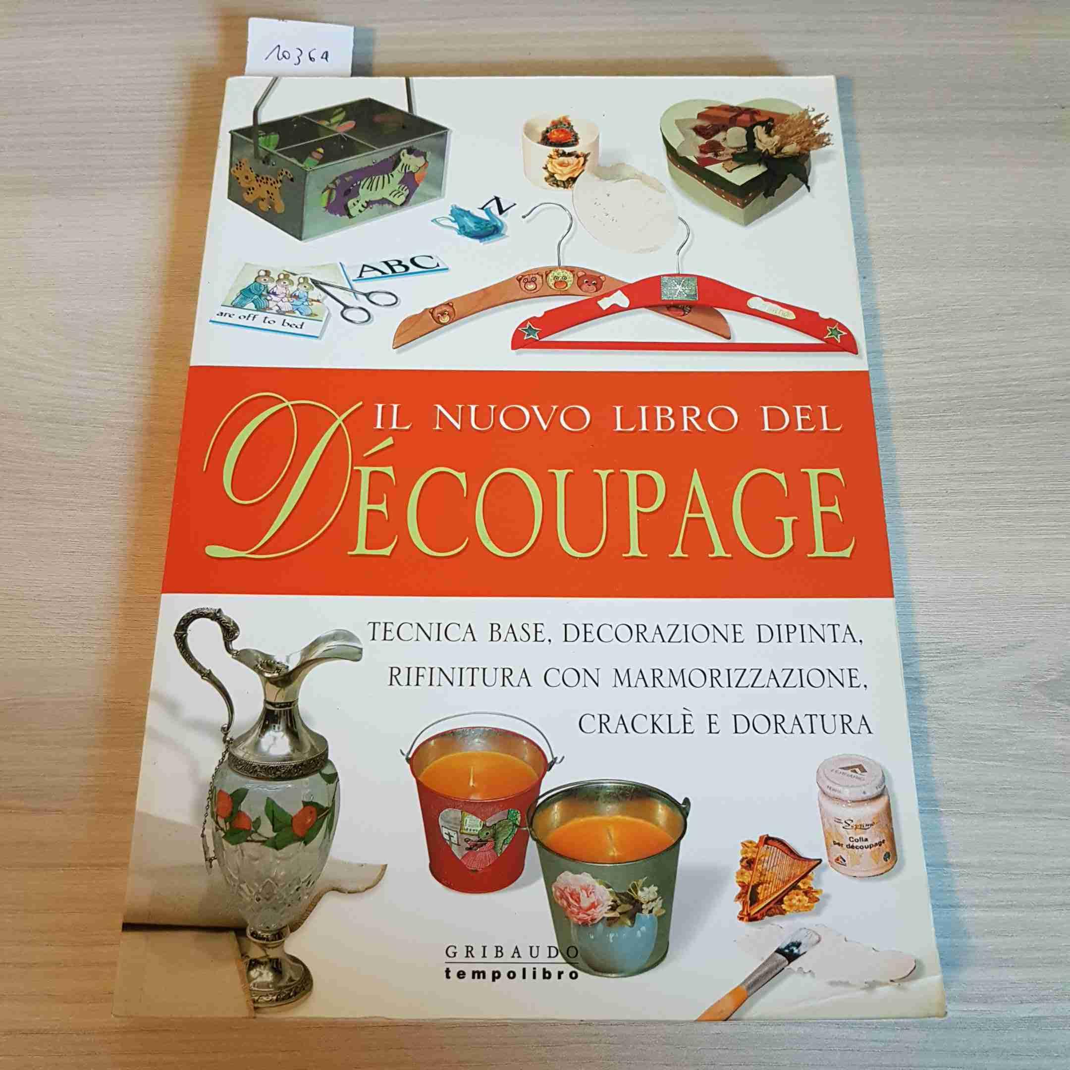 Il nuovo libro del découpage. Ediz. illustrata game