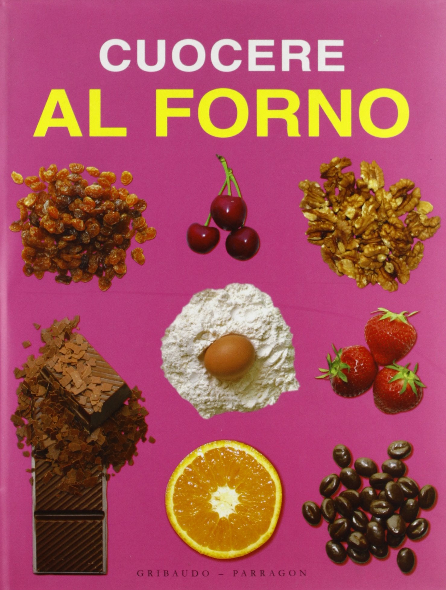 Cuocere al forno. Ediz. illustrata book