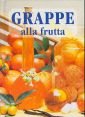 Product Image: Grappe alla frutta. Ediz. illustrata