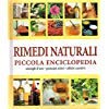 Rimedi naturali. Piccola enciclopedia. Ediz. illustrata Medicine