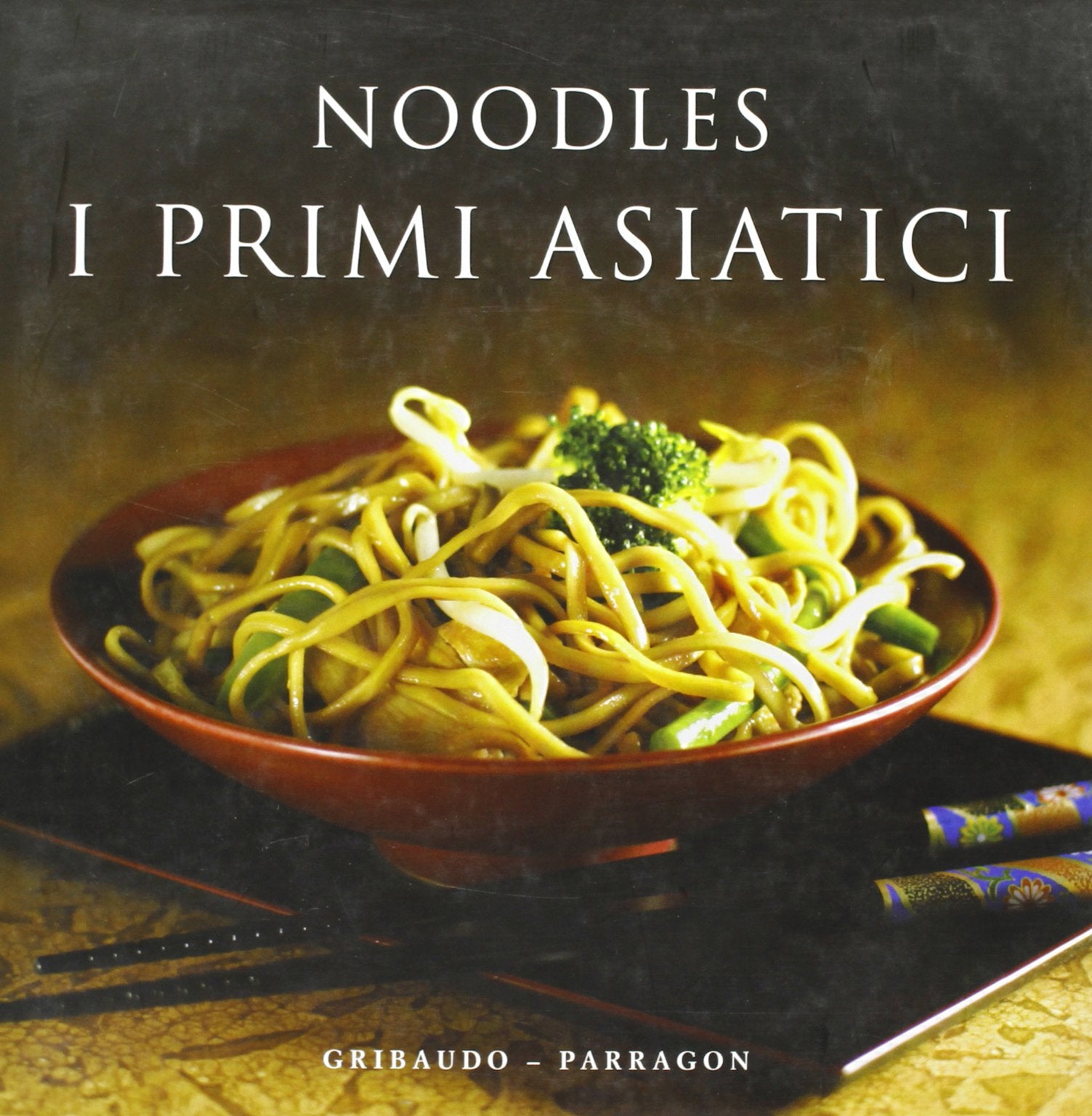 Noodles. I primi asiatici. Ediz. illustrata book