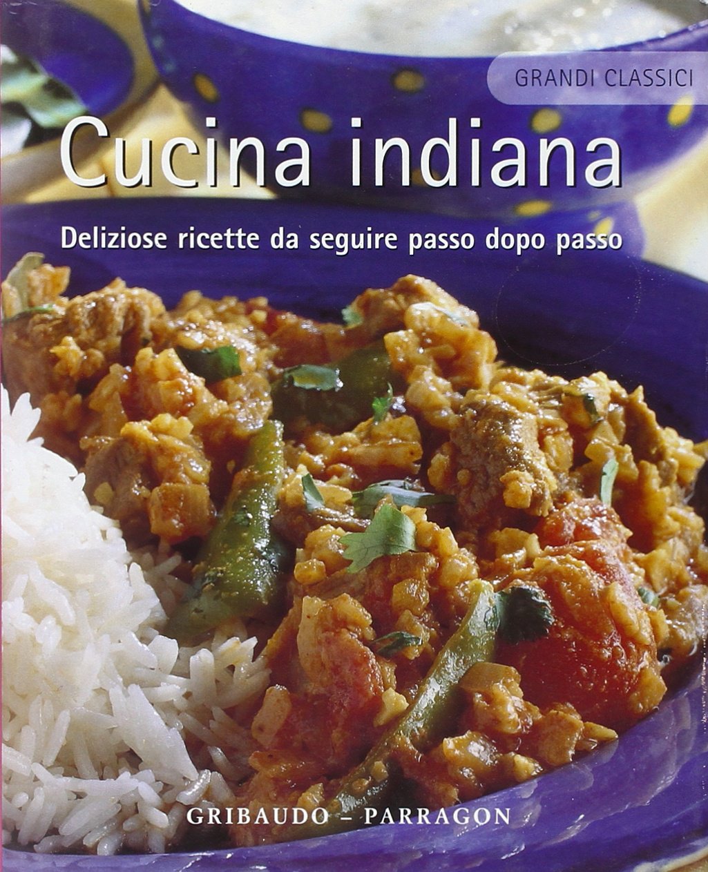 Cucina indiana. Deliziose ricette da seguire passo dopo passo. Ediz. illustrata (Grandi classici) Leisure, Home & Garden