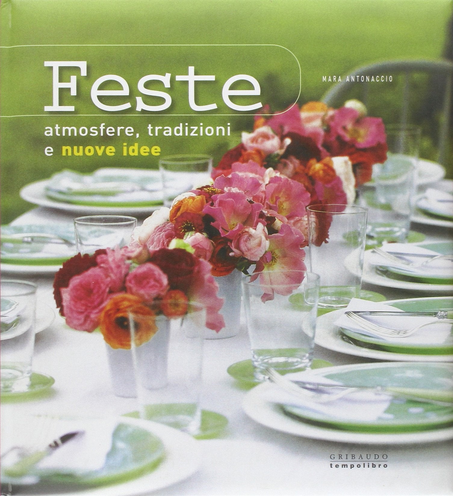 Feste. Atmosfere, tradizioni e nuove idee. Ediz. illustrata Film, Art & Culture