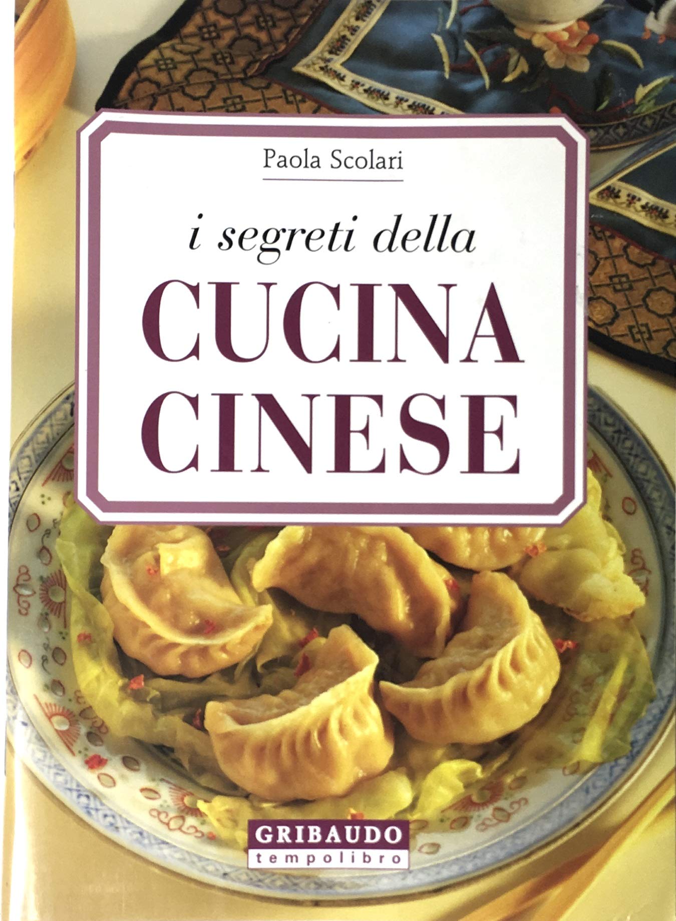 I segreti della cucina cinese. Ediz. illustrata book