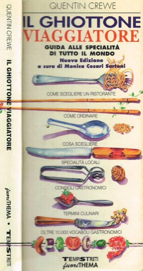 Il ghiottone viaggiatore. Guida alle specialità di tutto il mondo book