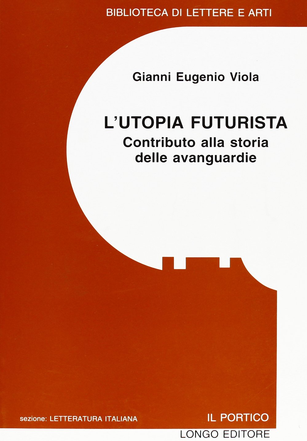 L'utopia futurista. Contributo alla storia delle avanguardie book