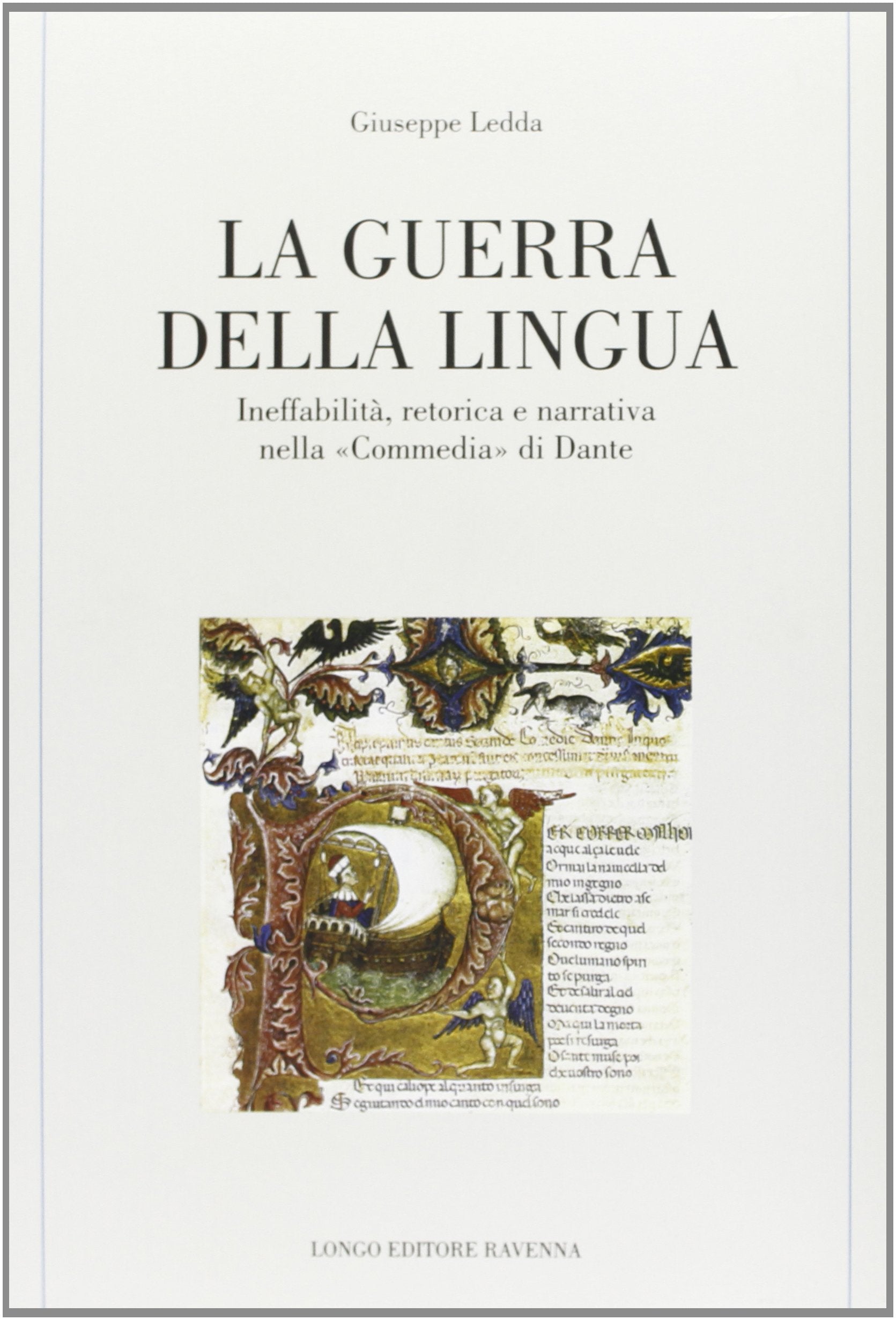La guerra della lingua. Ineffabilità, retorica e narrativa nella «Commedia» di Dante (Memoria del tempo) Contemporary literature