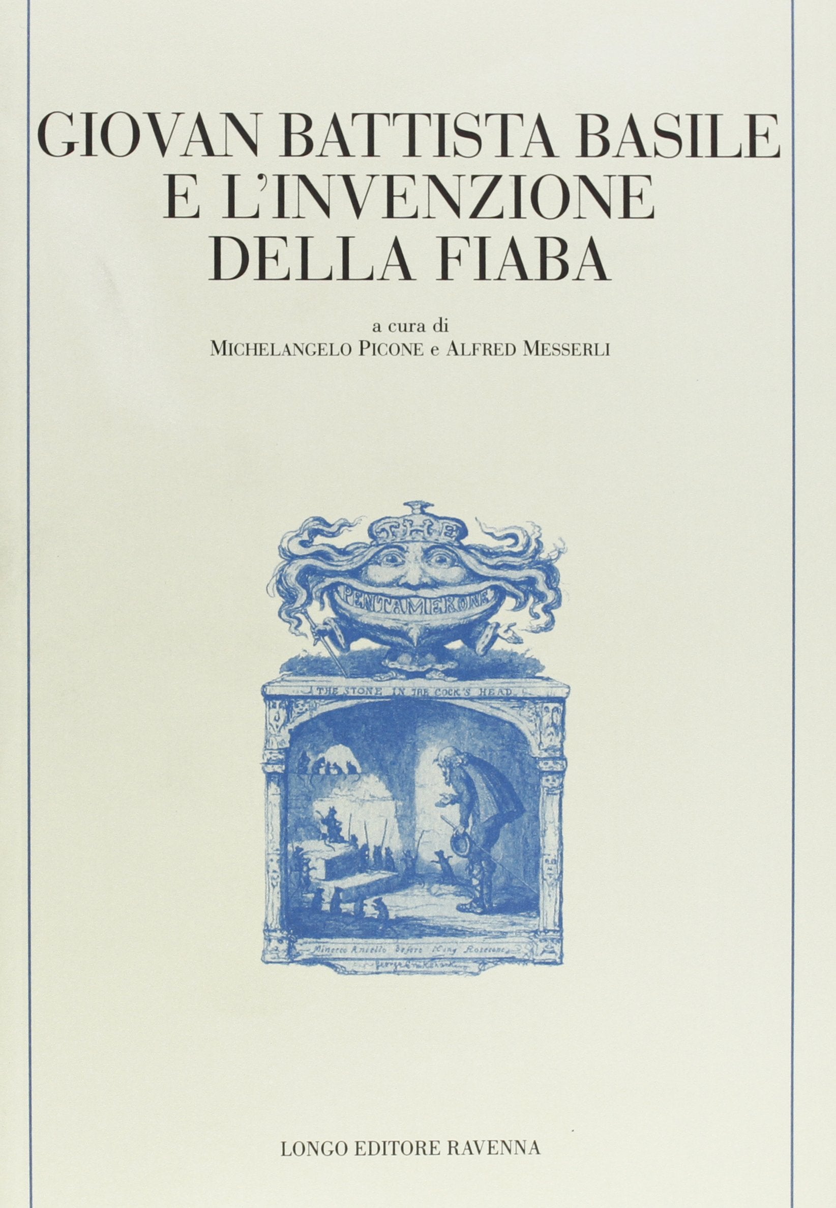 Giovan Battista Basile e l'invenzione della fiaba Contemporary literature