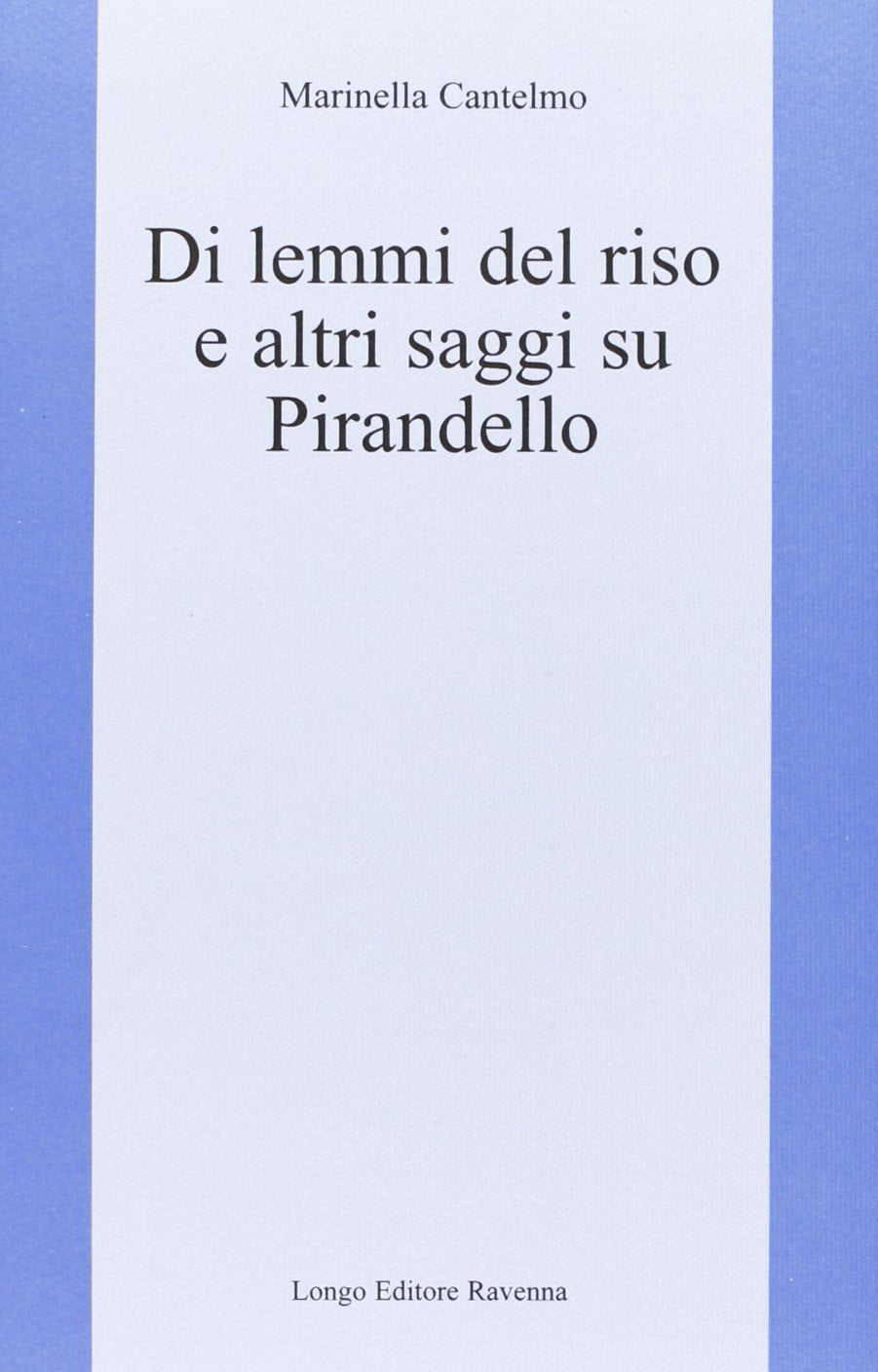 Di lemmi del riso e altri saggi su Pirandello (L' interprete) Contemporary literature