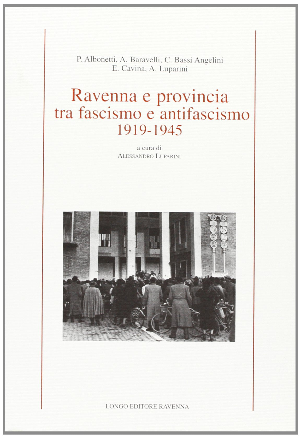Ravenna e provincia tra fascismo e antifascismo 1919-1945 book