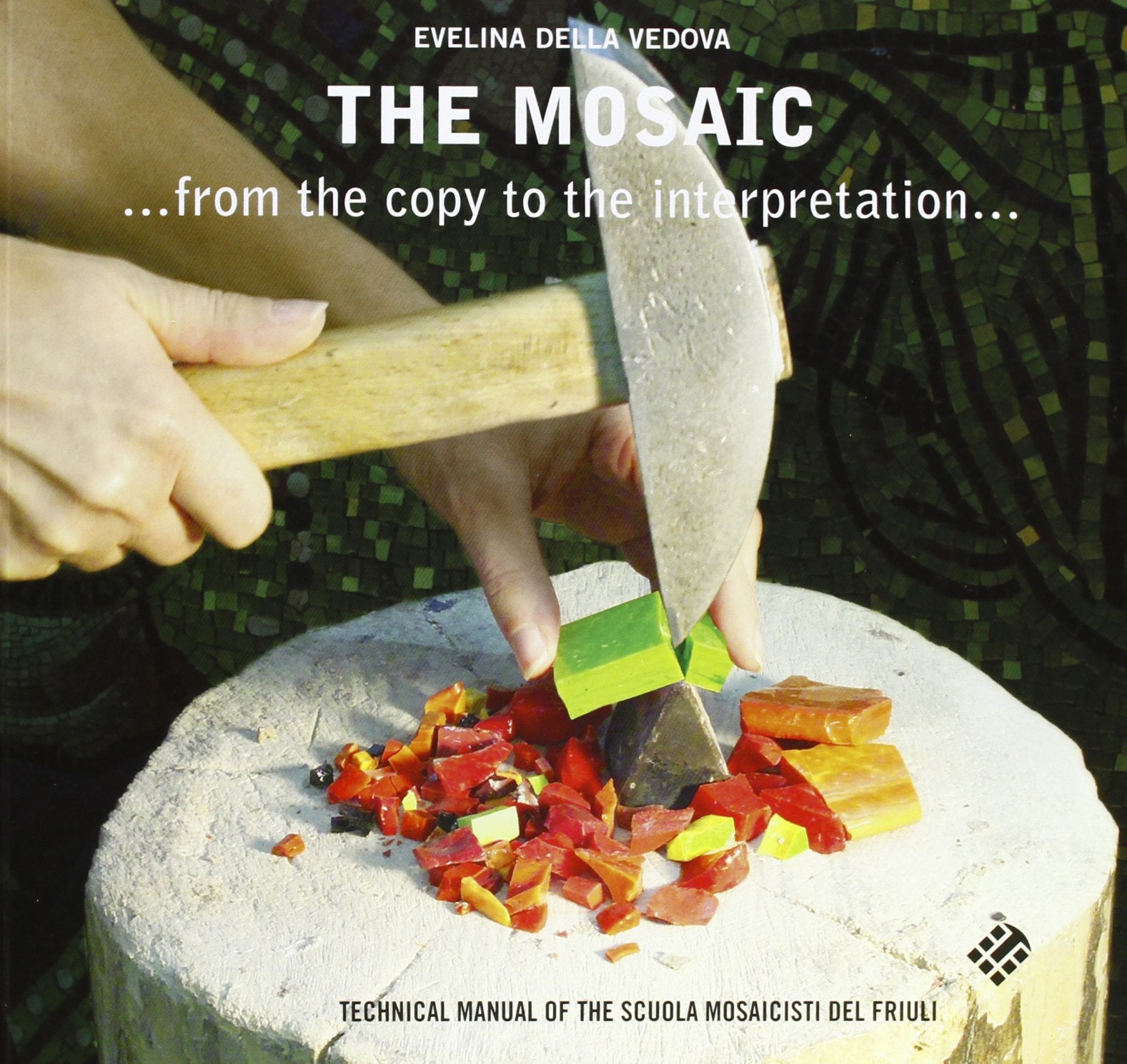 The mosaic from the copy to the interpretation. Ediz. illustrata book