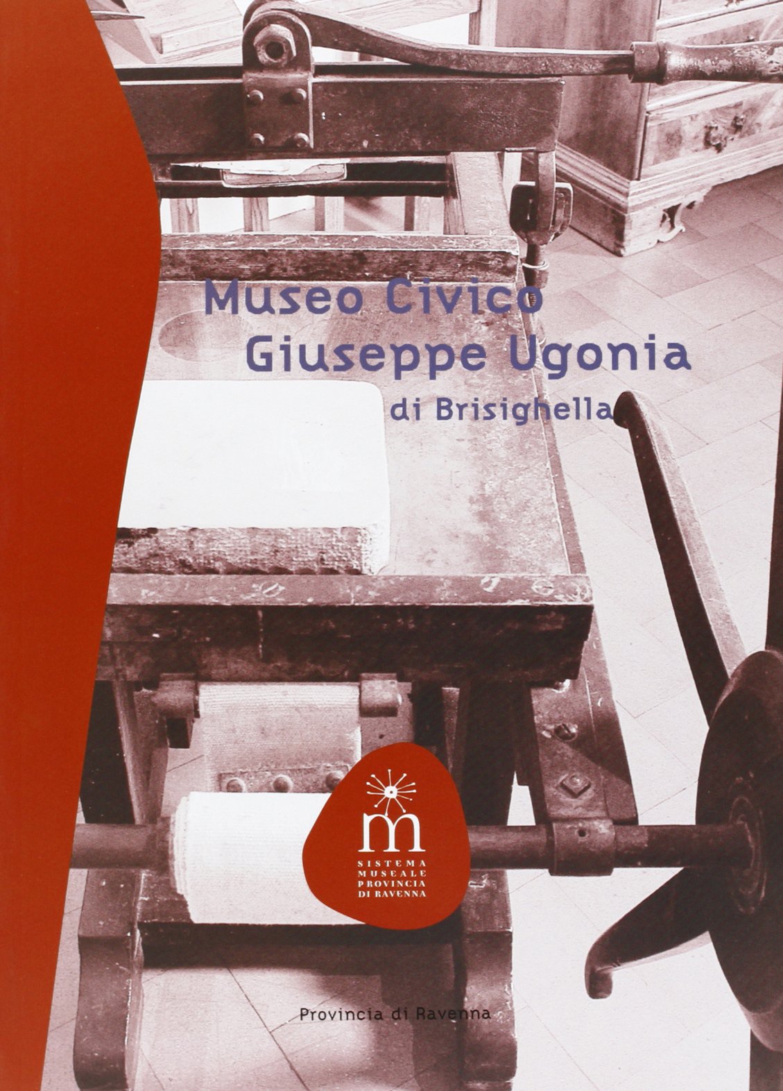 Museo civico Giuseppe Ugonia di Brisighella. Ediz. illustrata Film, Art & Culture