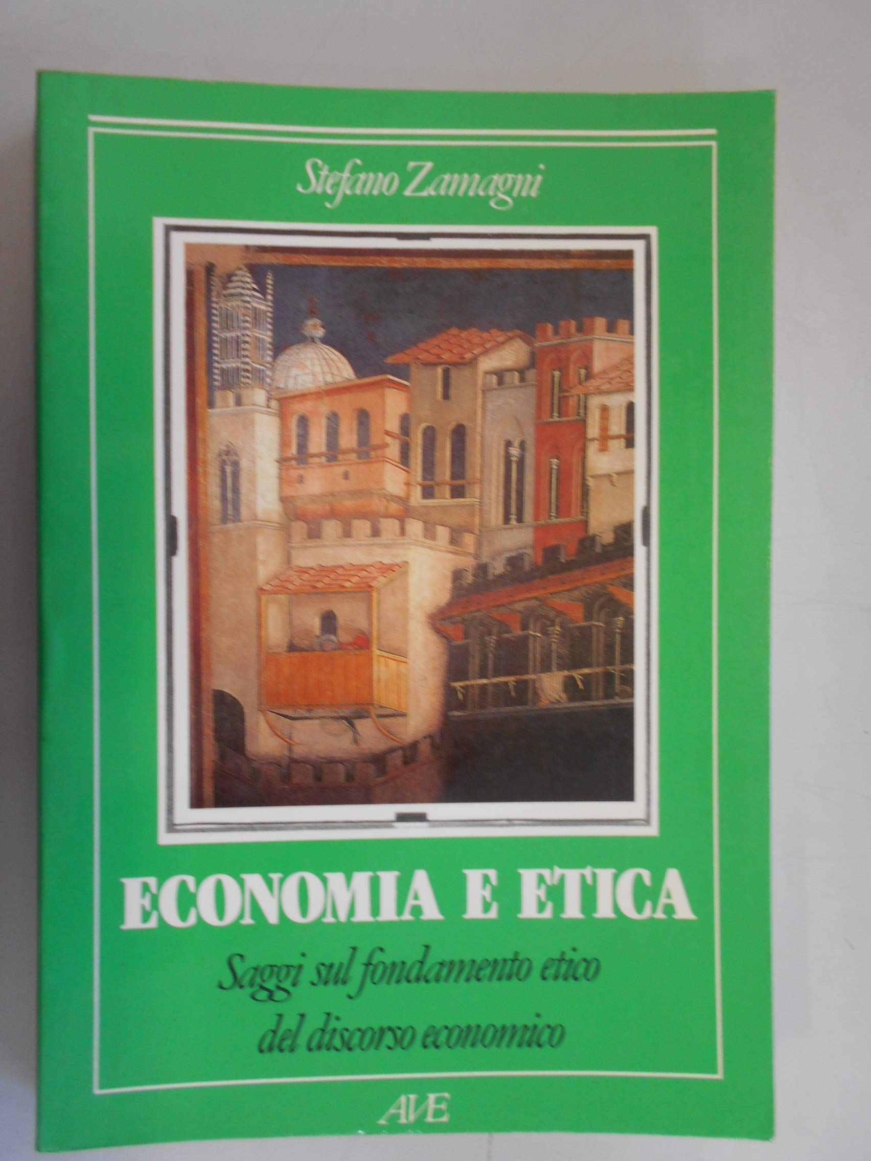 Economia e etica. Saggi sul fondamento etico del discorso economico book