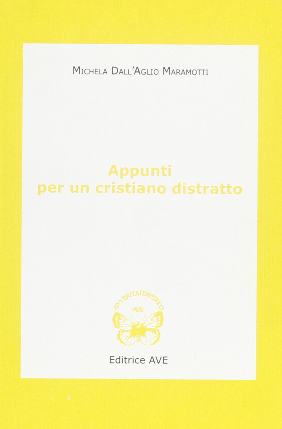 Appunti per un cristiano distratto (Le tessere e il mosaico) Religion & Esotericism