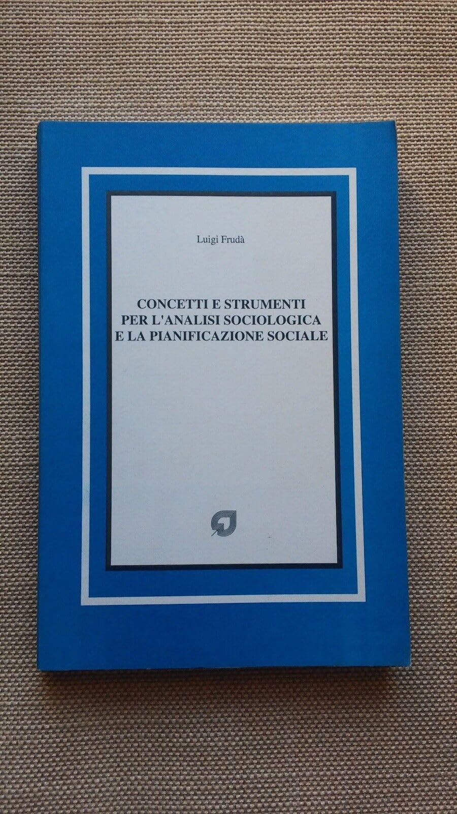 Concetti e strumenti per l'analisi sociologica e la pianificazione sociale book