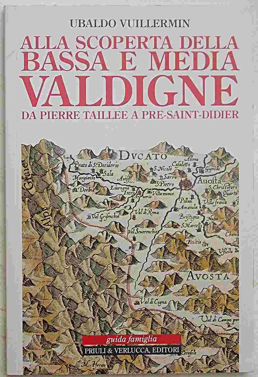 Alla scoperta della bassa e media Valdigne da Pierre Taillée a Pré-Saint-Didier book