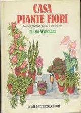 Casa piante fiori. Guida pratica, facile e divertente book