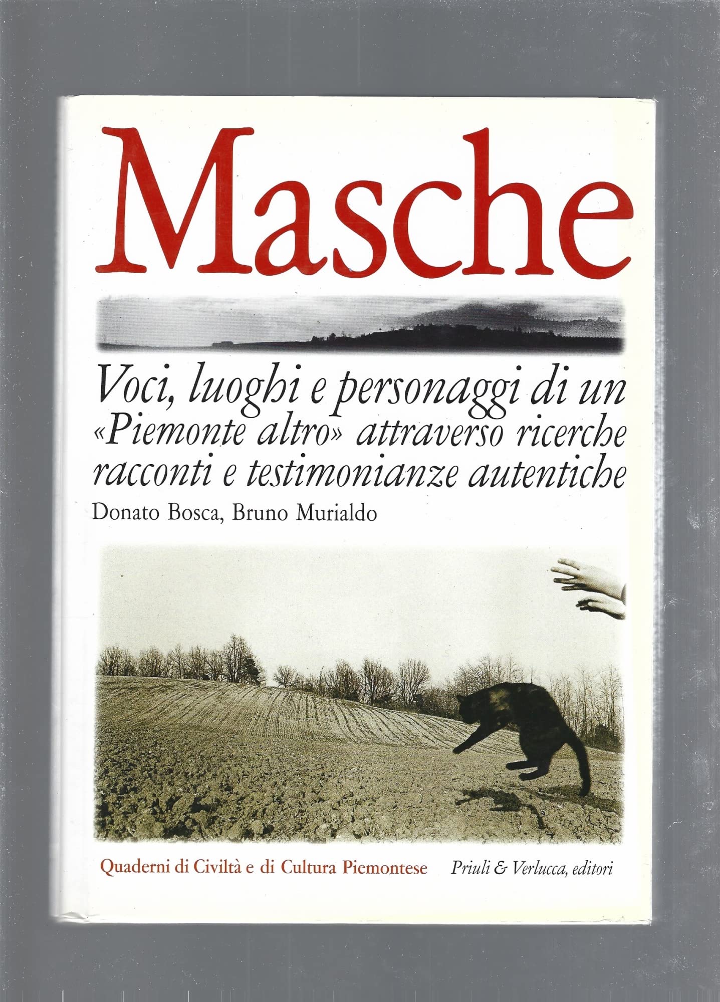 Masche. Voci, luoghi e personaggi di un «Piemonte altro» attraverso ricerche, racconti e testimonianze autentiche (Quaderni di civiltà e cultura piemontese) Leisure, Home & Garden