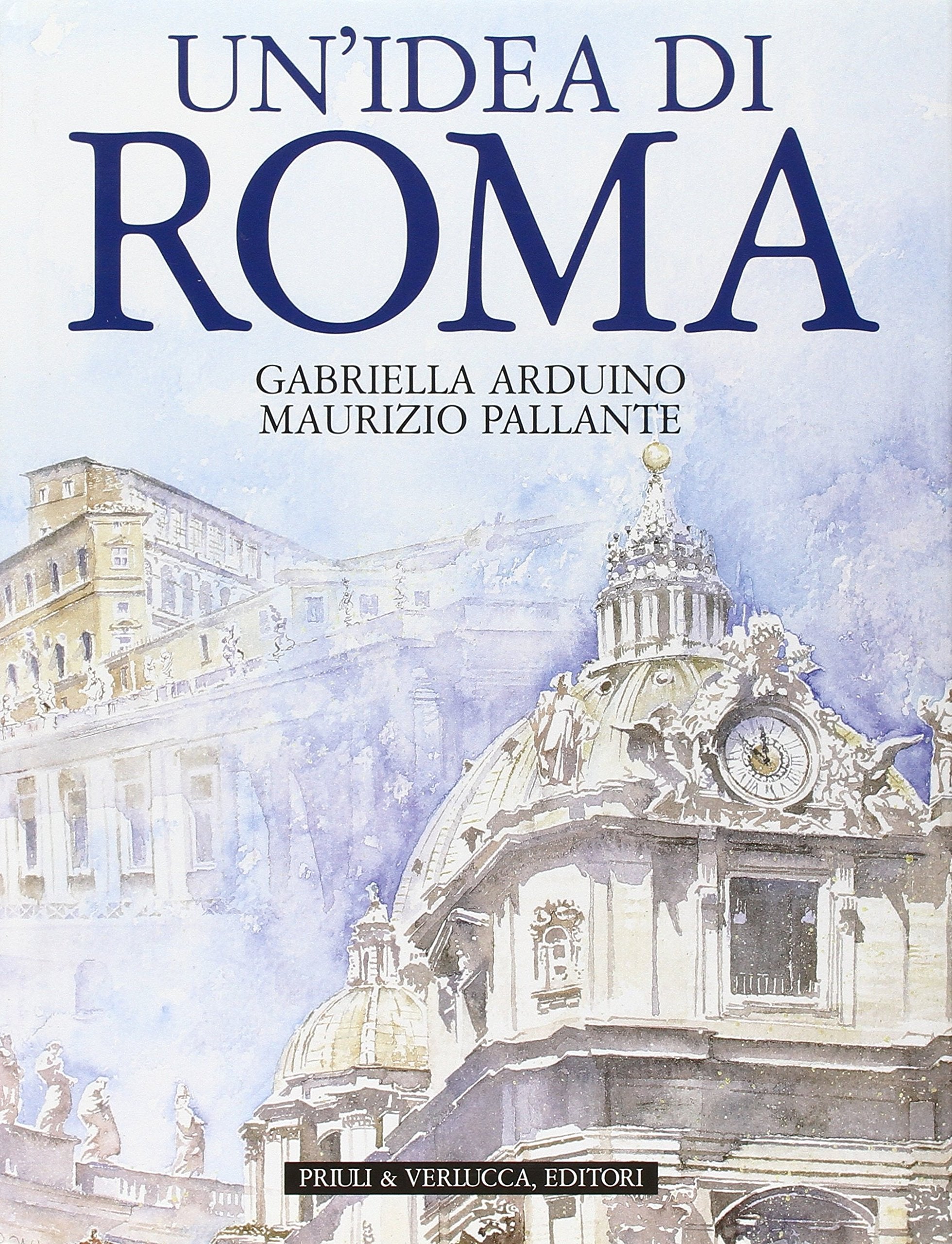 Un'idea di Roma. Ediz. illustrata book