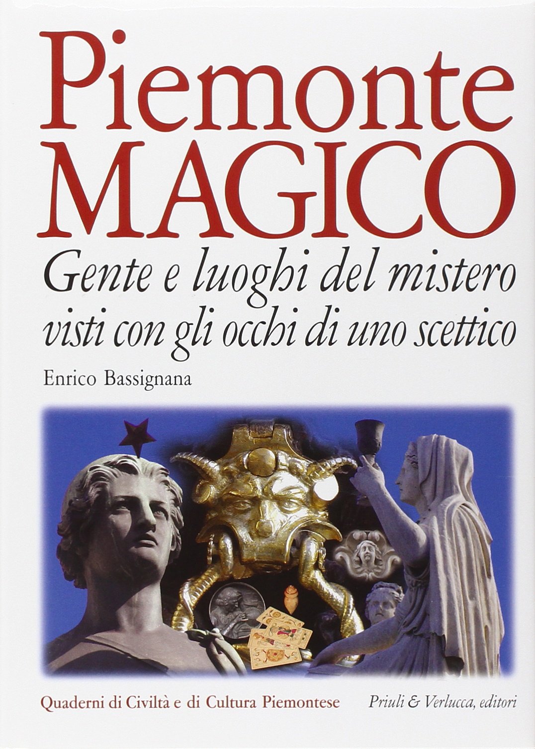 Piemonte magico. Con gli occhi di uno scettico. Gente e luoghi del mistero book