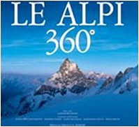 Le Alpi 360º. Ediz. italiana e inglese (360 gradi) Travel