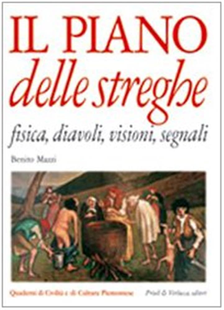 Il piano delle streghe. Fisica, diavoli, visioni, segnali book