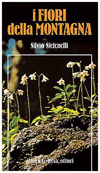 I fiori della montagna (Guide e manuali) Leisure, Home & Garden