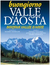 Buongiorno Valle d'Aosta-Bonjour Vallée d'Aoste. Ediz. bilingue book