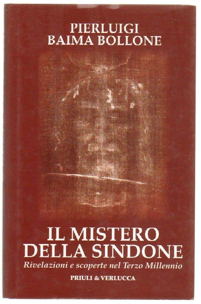 Il mistero della Sindone. Rivelazioni e scoperte nel terzo millennio Religion & Esotericism