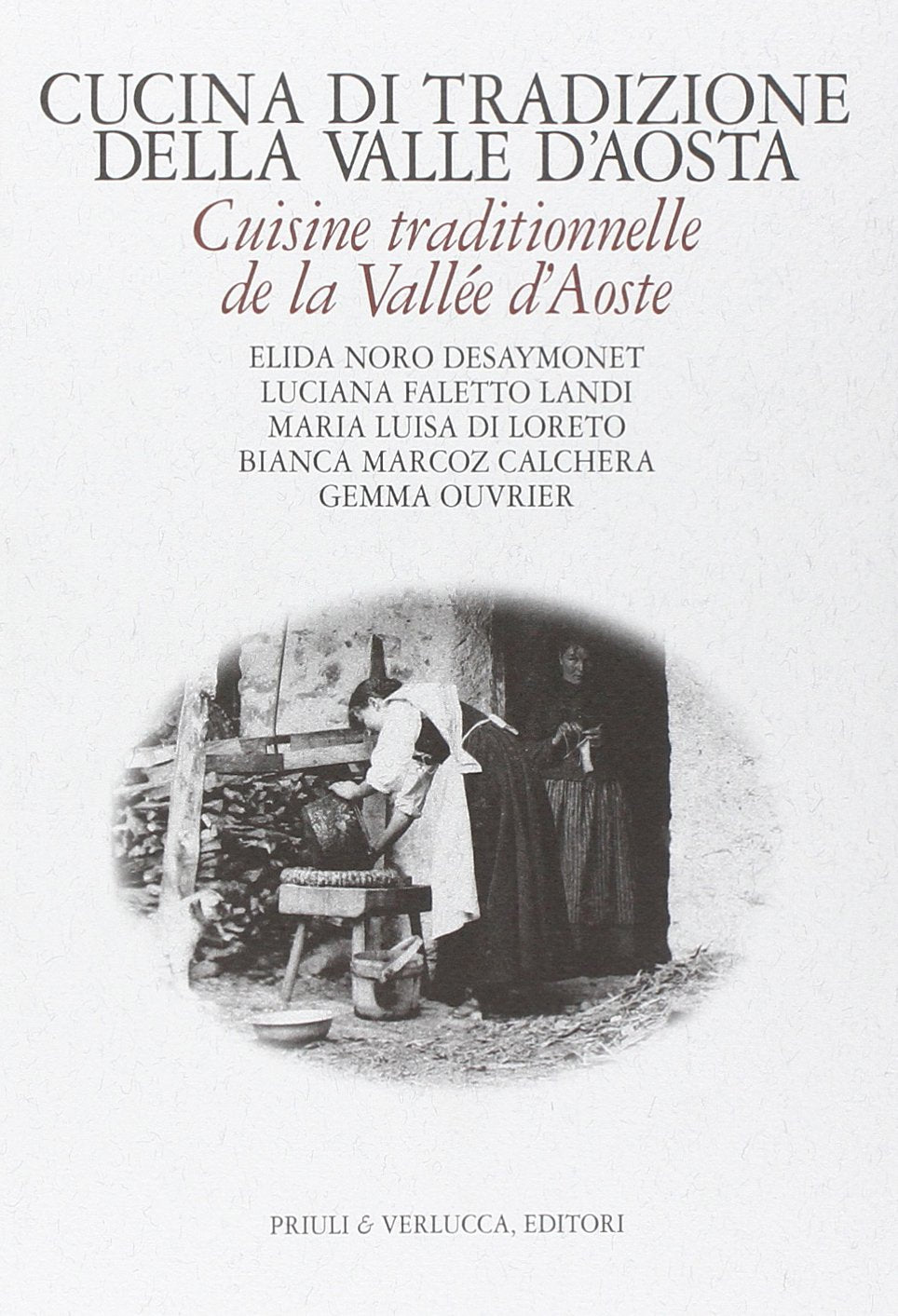 Cucina di tradizione della Valle d'Aosta. Ediz. italiana e francese Leisure, Home & Garden