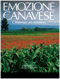 Emozione canavese. Ediz. italiana e inglese Leisure, Home & Garden
