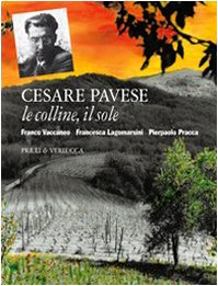 Cesare Pavese. Le colline, il sole (Babelis turris) Contemporary literature
