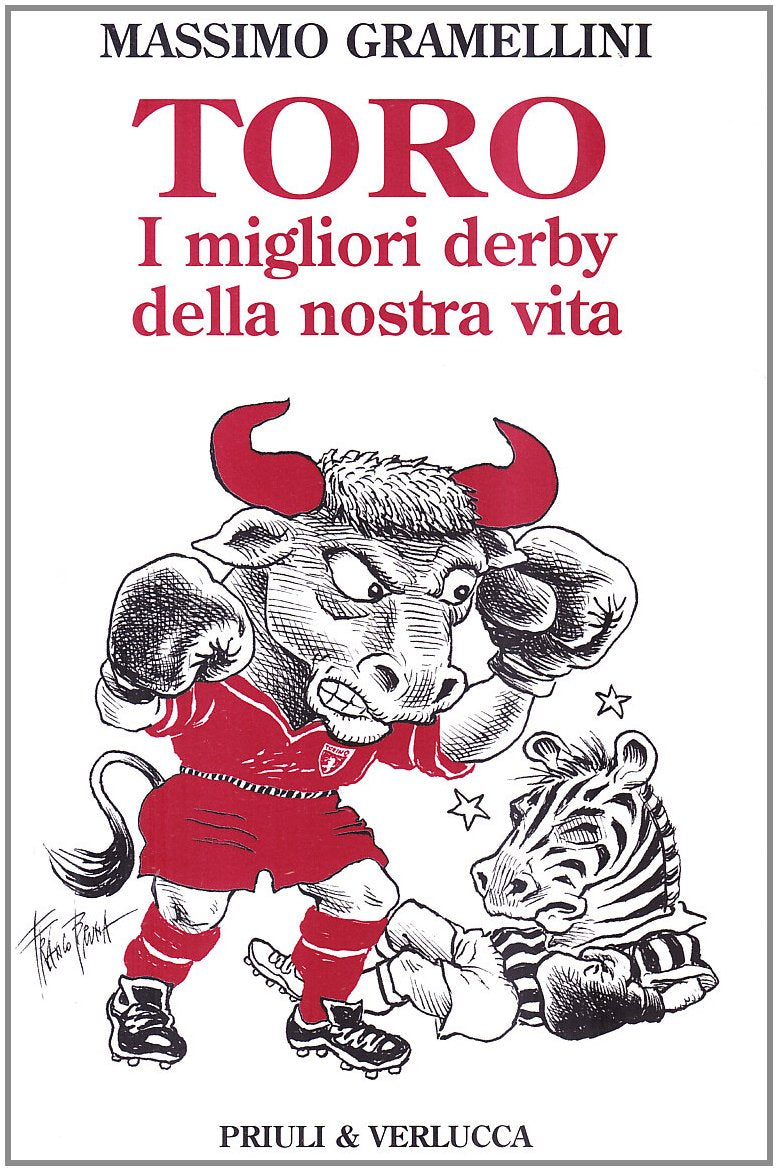 Toro. I migliori derby della nostra vita Leisure & Fun