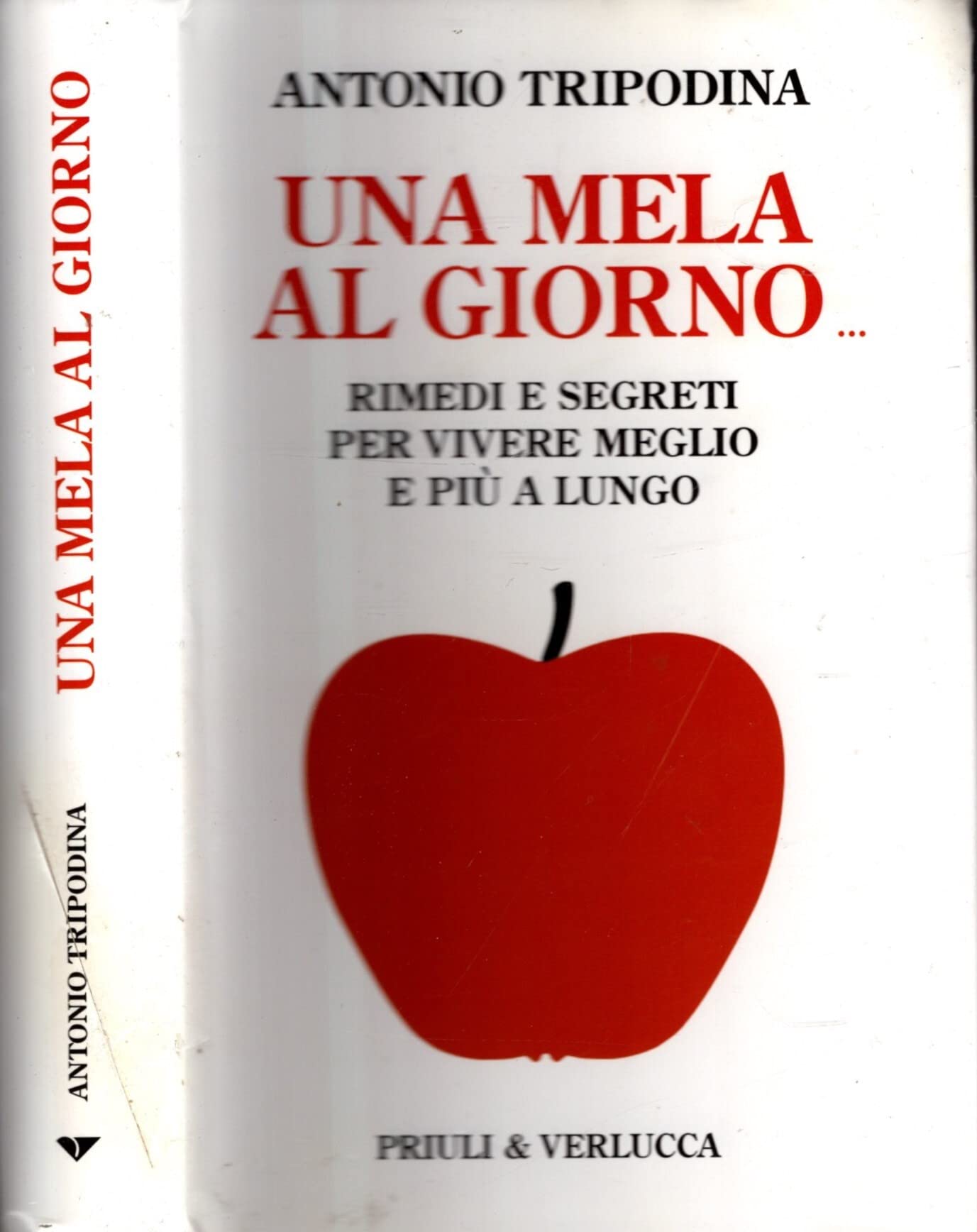 Una mela al giorno. Rimedi e segreti per vivere meglio e più a lungo (Paradigma) Health, Nutrition & Fitness