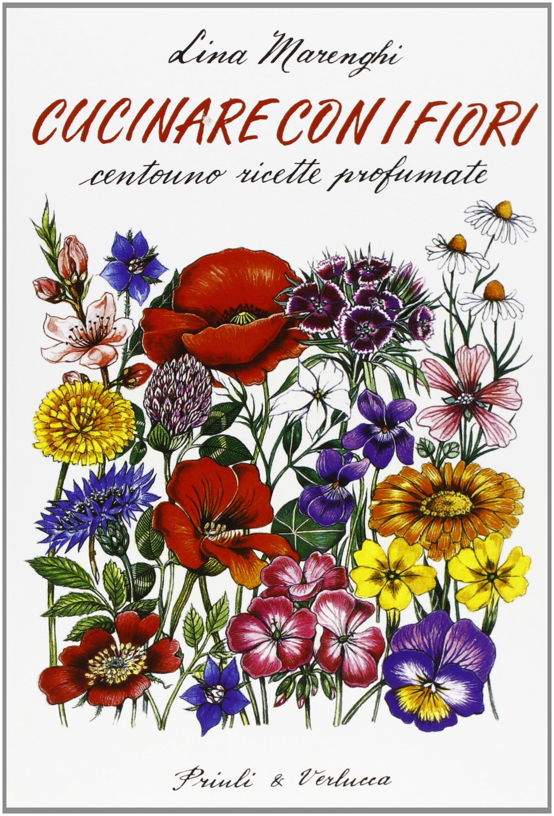 Cucinare con i fiori. Centouno ricette profumate Leisure, Home & Garden