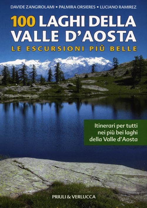 100 laghi della Valle d'Aosta. Le escursioni più belle book