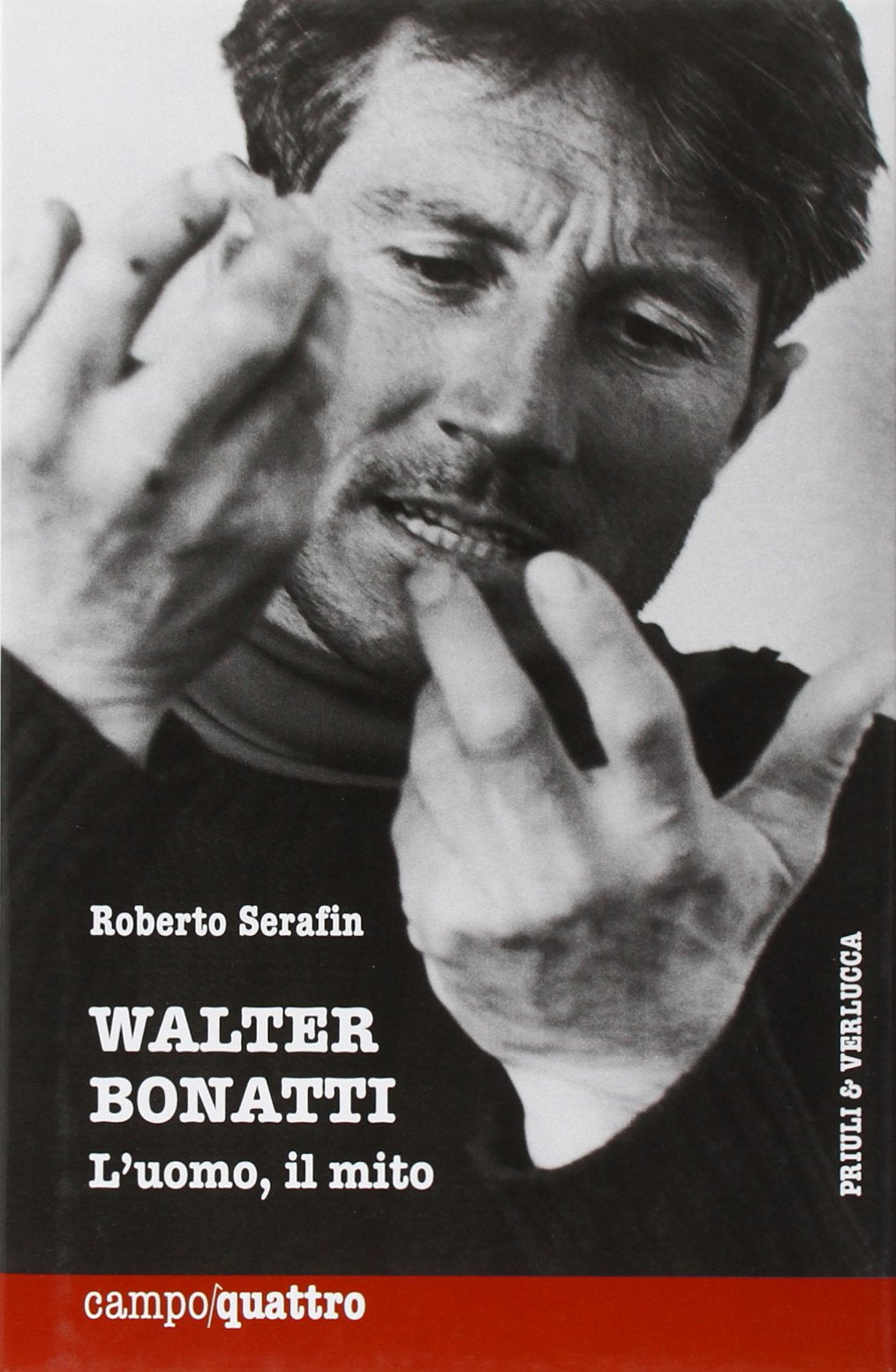 Walter Bonatti. L'uomo, il mito (Campo quattro) Sports