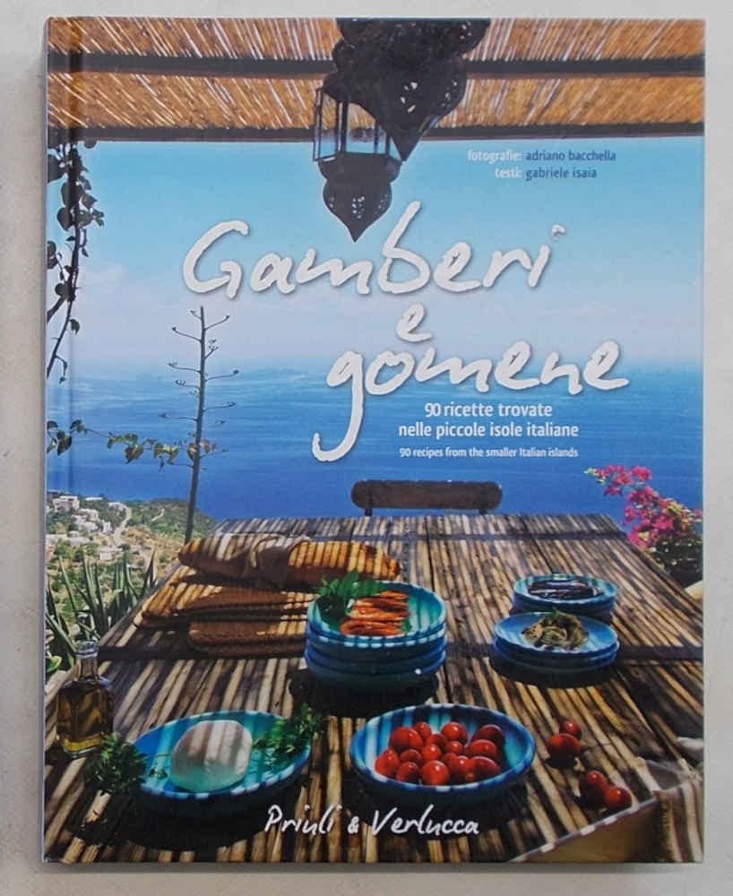 Gamberi e gomene. 90 ricette trovate nelle piccole isole italiane. Ediz. italiana e inglese Travel