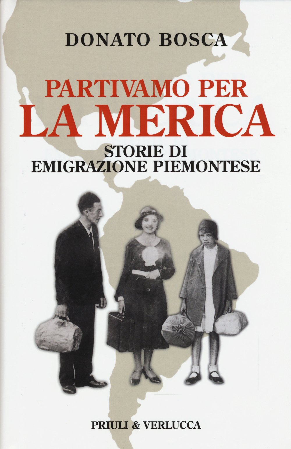 Partivamo per la Merica. Storie di emigrazione piemontese Books