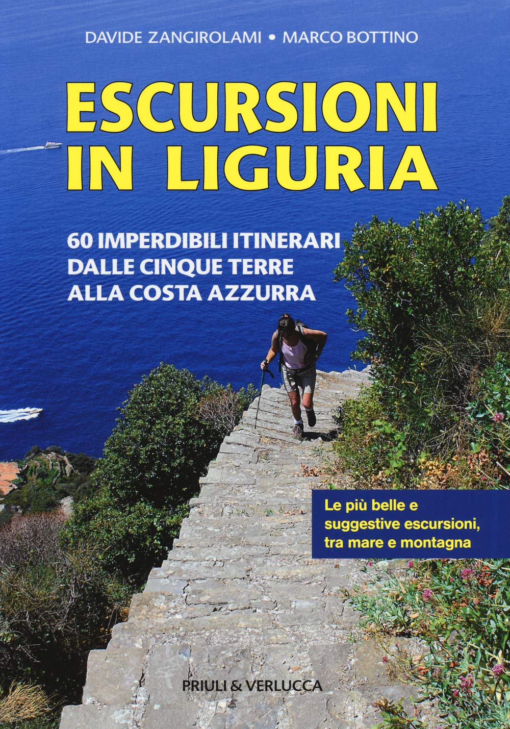 Escursioni in Liguria. 60 imperdibili itinerari dalle Cinque Terre alla Costa Azzurra book