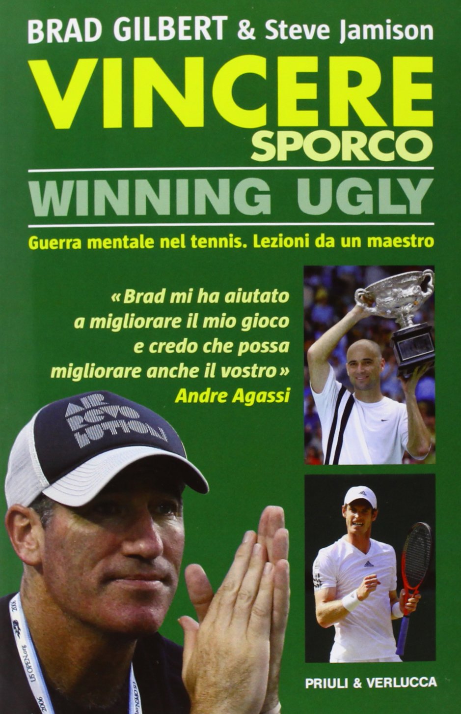 Vincere sporco. Winning ugly. Guerra mentale nel tennis. Lezioni da un maestro Sports