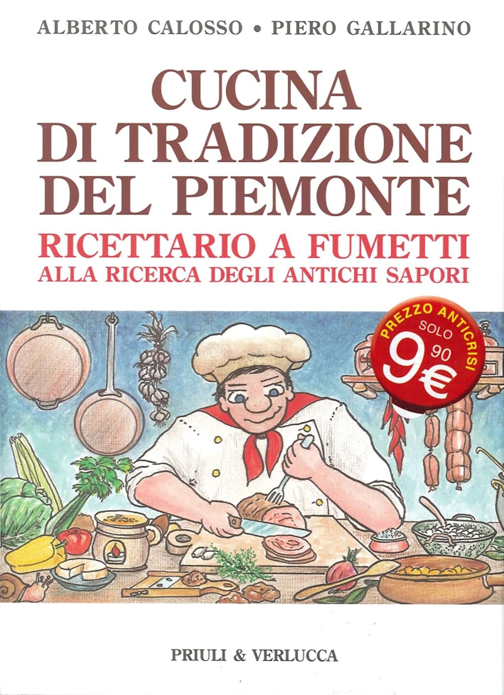Cucina di tradizione del Piemonte. Ricettario a fumetti alla ricerca degli antichi sapori book
