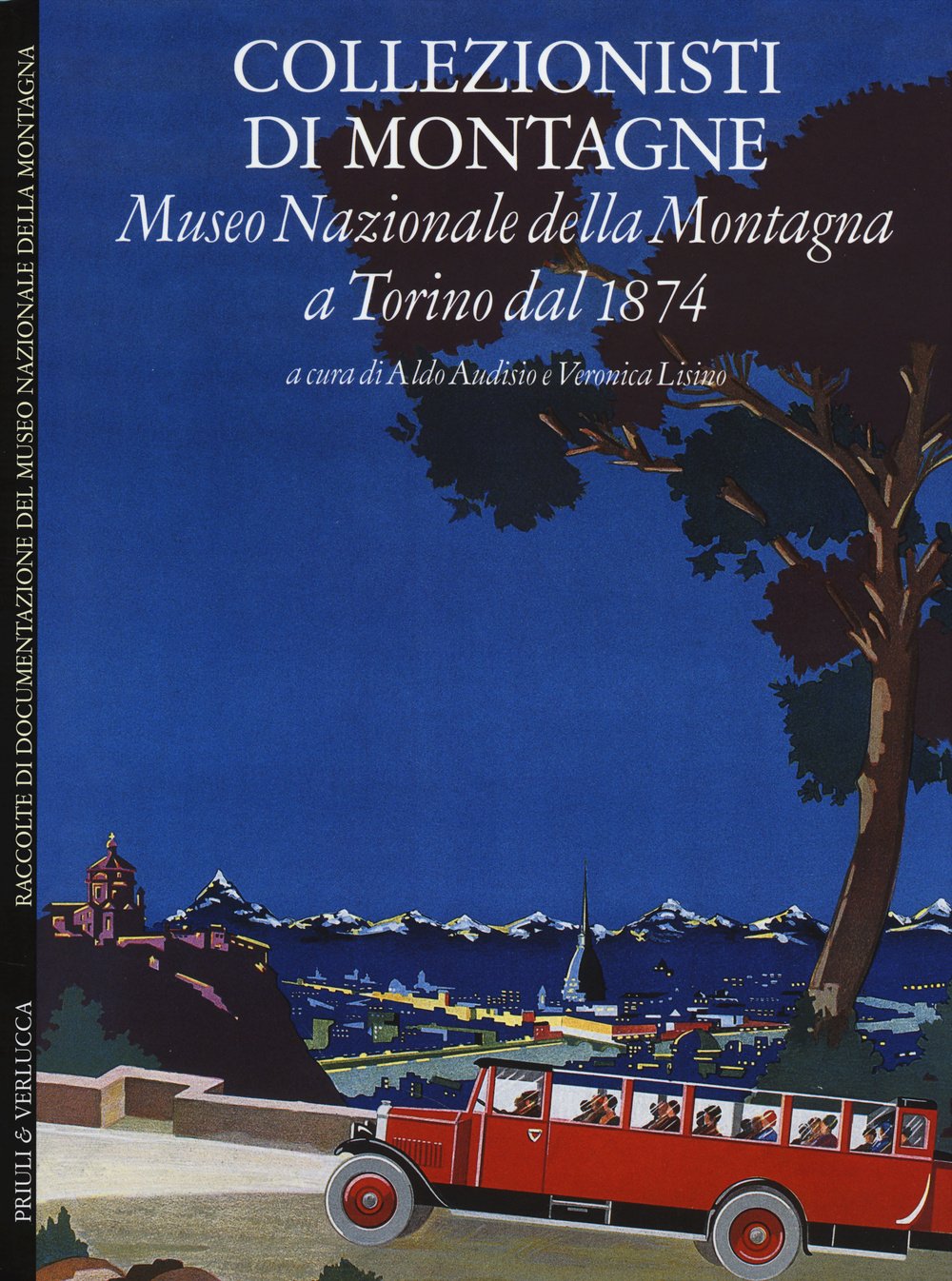 Collezionisti di montagne. Museo Nazionale della Montagna a Torino dal 1874. Ediz. italiana e inglese Books