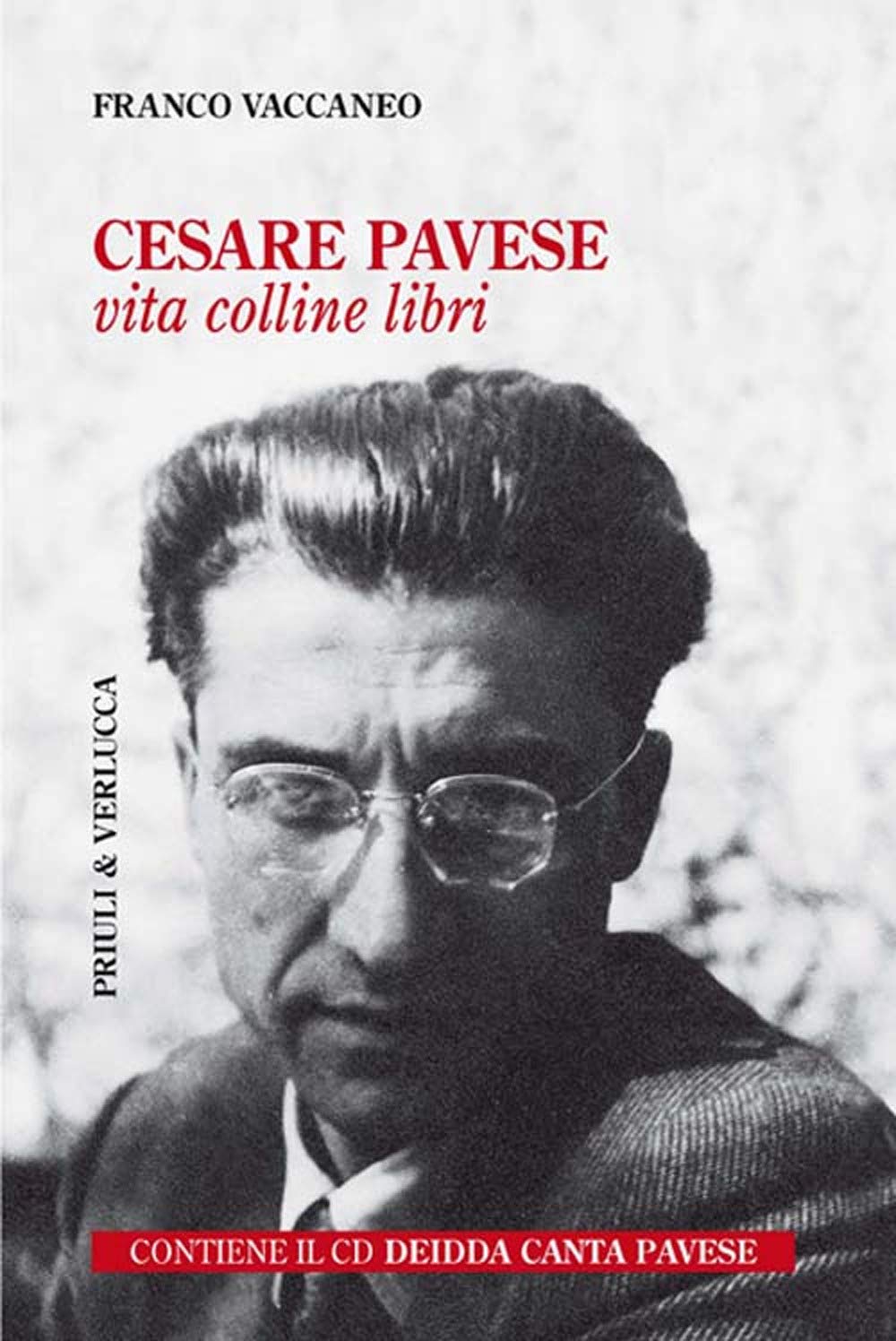 Cesare Pavese. Vita, colline libri. Con CD-Audio book