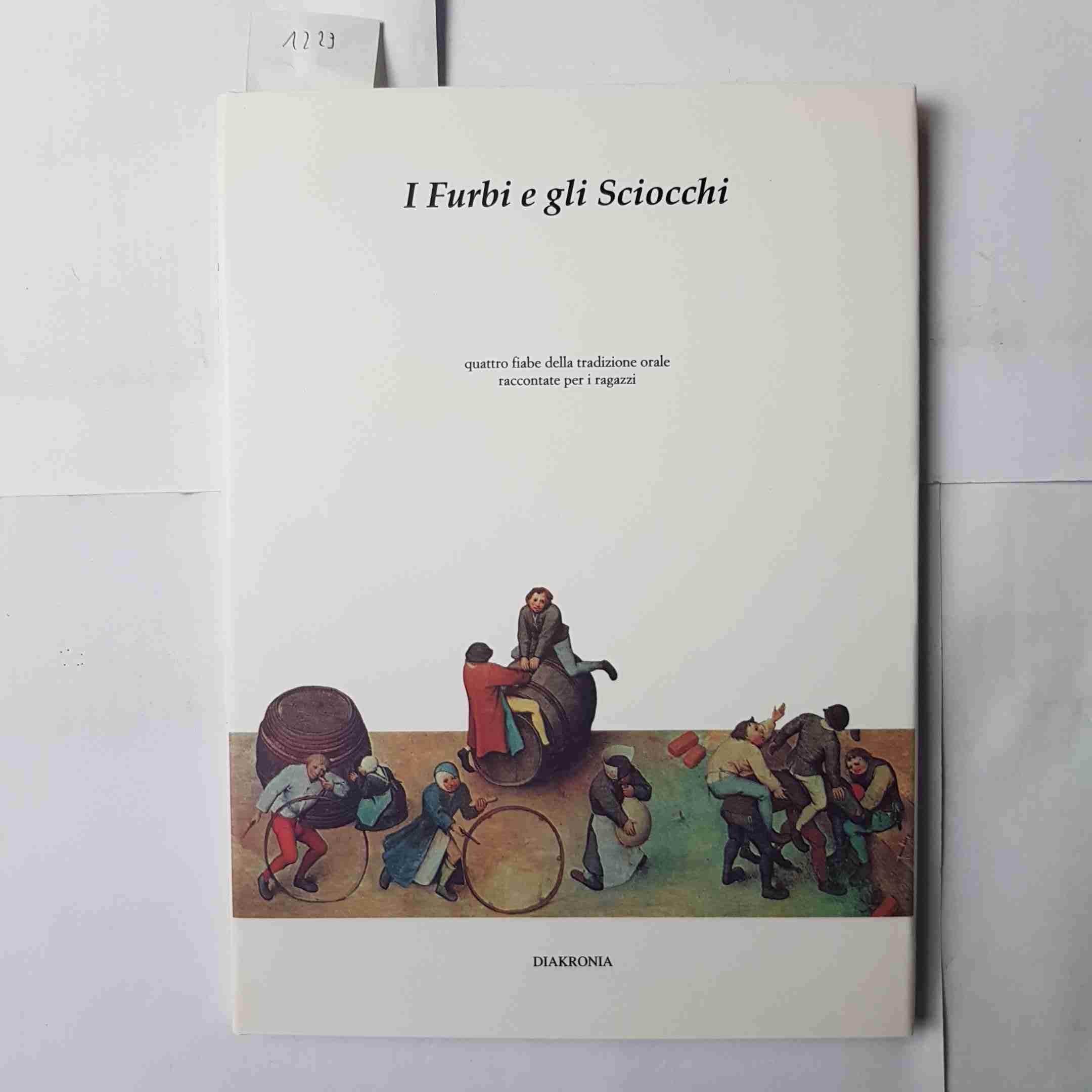 I furbi e gli sciocchi. Quattro fiabe della tradizione orale raccontate per i ragazzi book