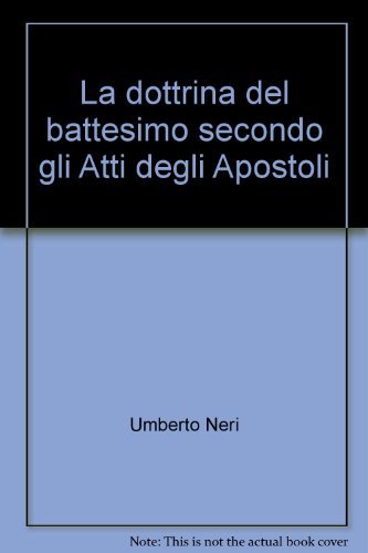 La dottrina del battesimo secondo gli Atti degli Apostoli (Sussidi biblici) Religion & Esotericism