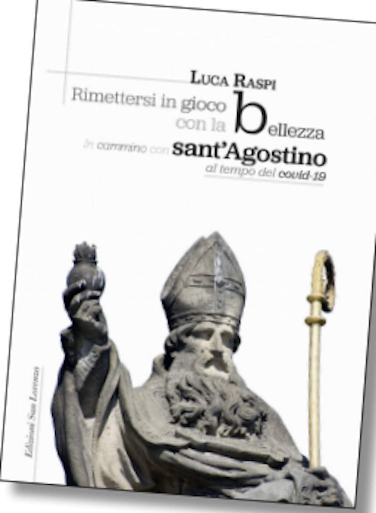 Rimettersi in gioco con la bellezza. In cammino con sant’Agostino al tempo del covid-19 (Sussidi biblici) Books